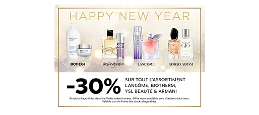 Happy New Year Aktion: -30 % auf Lancôme, Biotherm, YSL Beauty und Armani Produkte, inklusive Pflege und Parfums.